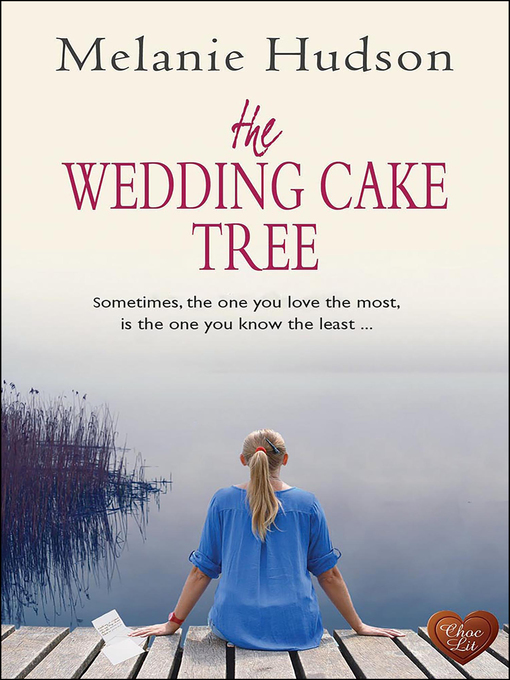 Title details for The Wedding Cake Tree by Melanie Hudson - Available